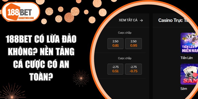 188BET Có Lừa Đảo Không